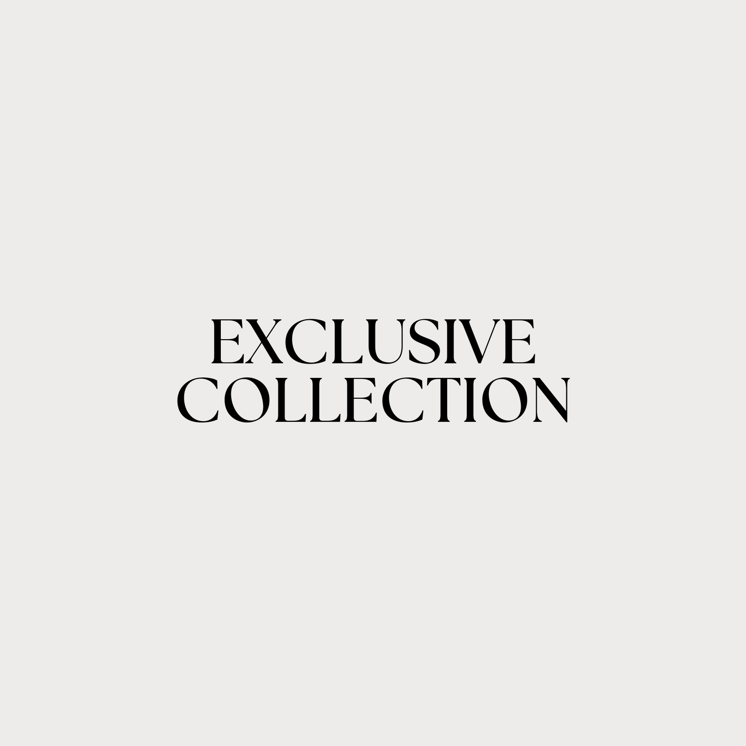 Exclusive & Limited Edition