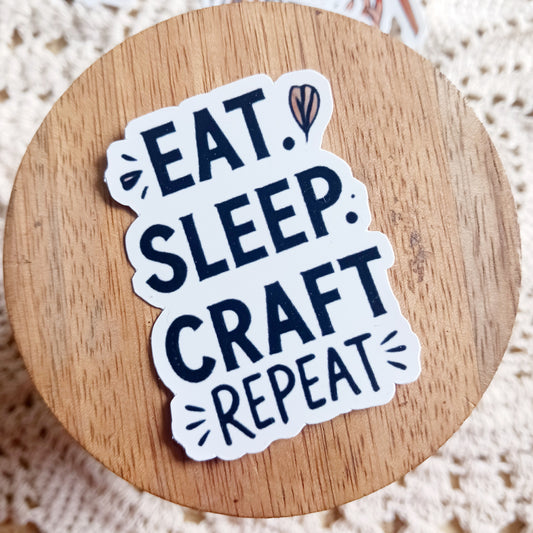 Waterproof Die-Cut Sticker - "Eat. Sleep. Craft. Repeat." for Craft Lovers