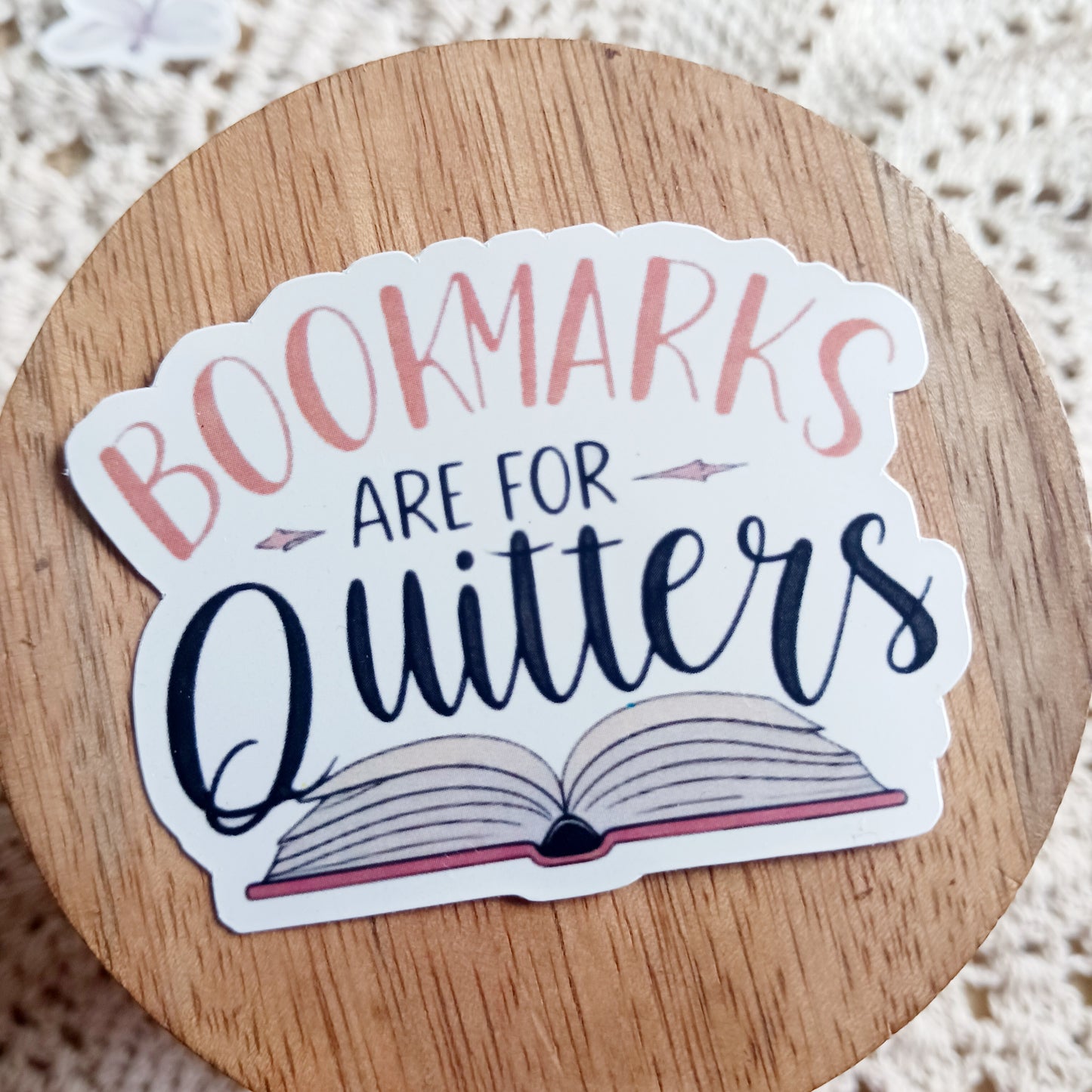 Waterproof Die-Cut Sticker - "Bookmarks Are for Quitters" for Avid Readers