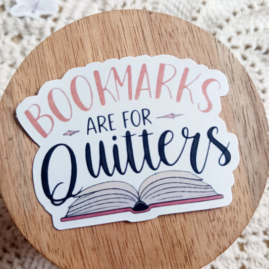 Waterproof Die-Cut Sticker - "Bookmarks Are for Quitters" for Avid Readers