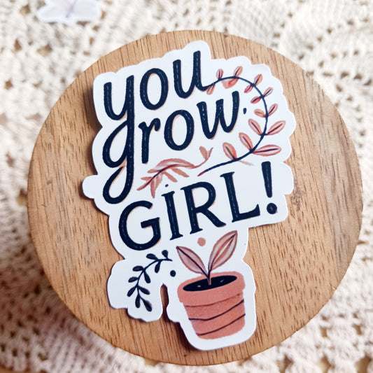 Waterproof Die-Cut Sticker - "You Grow Girl" for Plant Lovers